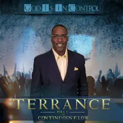 God Is in Control - Single by Terrance Hall & Continuous Flow album reviews, ratings, credits