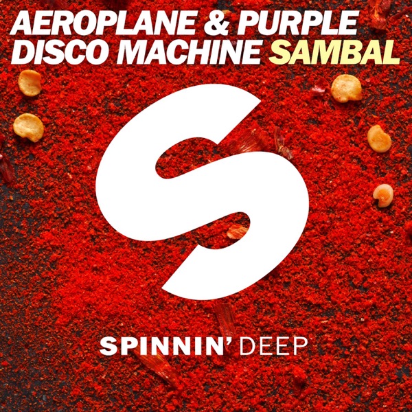 Sambal (Extended Mix) - Single - Aeroplane & Purple Disco Machine