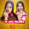 Te amo piranha - MC Mirella & Mc Bella lyrics