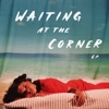 Waiting at the Corner - EP artwork