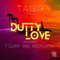 Dutty Love (feat. T Sleek & DeckBurna) - Tagg lyrics