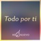 Todo por Ti - Renuevo lyrics