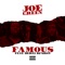 Famous (feat. Derez Deshon) - Joe Green lyrics