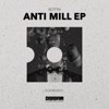 Anti Mill EP, 2019