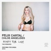 Ready for Love (feat. Chloe Angelides) [The Remixes] - EP