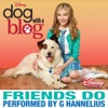 Friends Do (From "Dog With a Blog") - Single