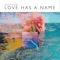 Love Has a Name (feat. Kim Walker-Smith) [Live] artwork