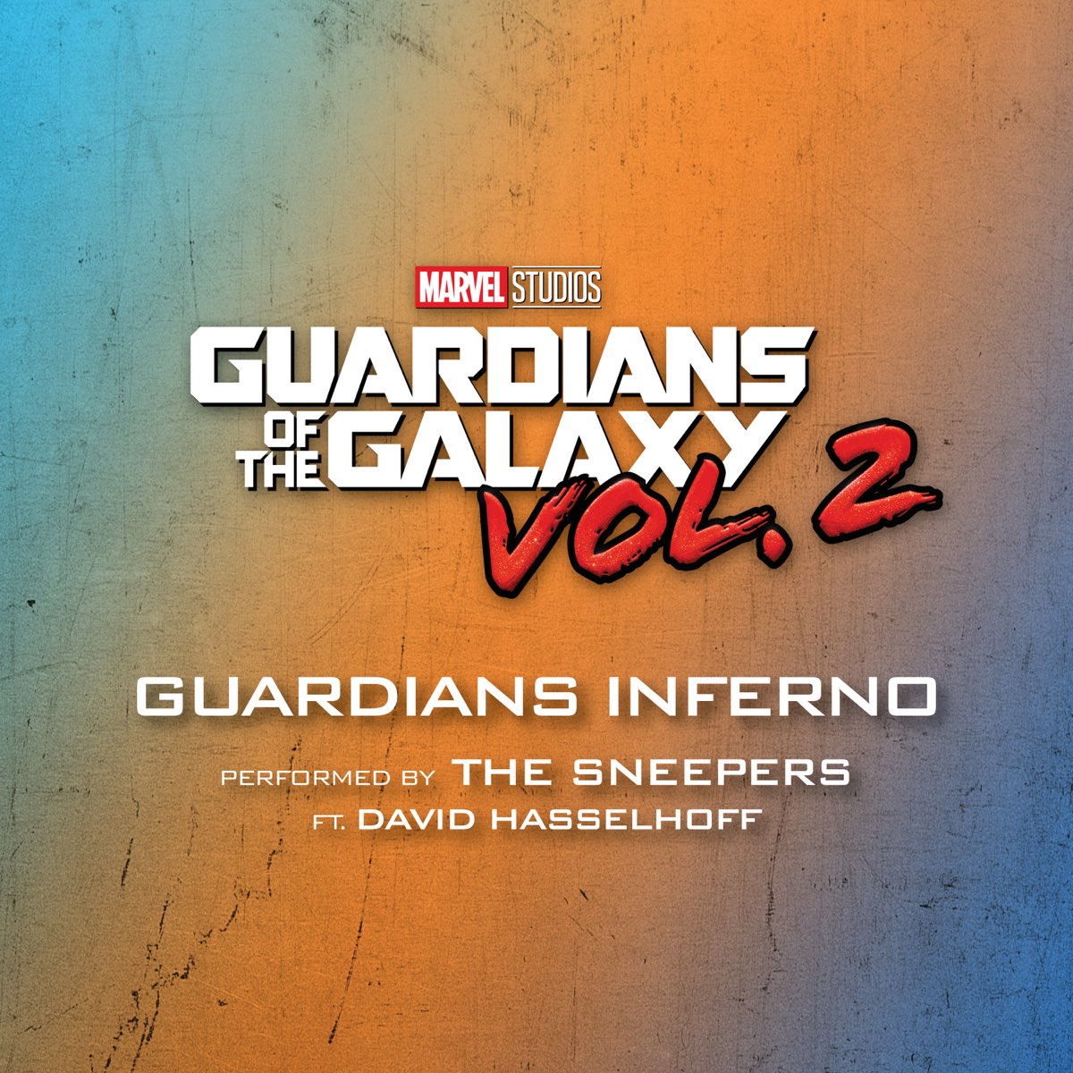 ザ スニーパーズの Guardians Inferno From Guardians Of The Galaxy Vol 2 Feat David Hasselhoff Single をapple Musicで