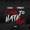 Love to Hate Me (feat. Thre4t) - Cisko lyrics