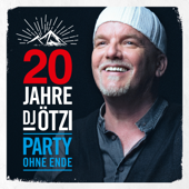 20 Jahre DJ Ötzi - Party ohne Ende - DJ Ötzi