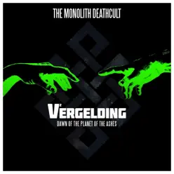 Vergelding: Dawn of the Planet of the Ashes - The Monolith Deathcult Vergelding: Dawn of the Planet of the Ashes - The Monolith Deathcult