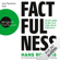 Hans Rosling, Anna Rosling Rönnlund & Ola Rosling - Factfulness: Wie wir lernen, die Welt so zu sehen, wie sie wirklich ist