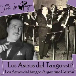 Los Astros del Tango, Vol.2 - Argentino Galván