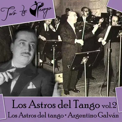 Los Astros del Tango, Vol.2 - Argentino Galván