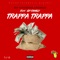 Trappa Trappa (feat. Gp Family) - MT Motherlandboy lyrics