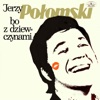 Jerzy Polomski - Nie Będzie, Nie Będzie