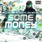 Some Money (feat. Billionaire Black) - Benzo Ruthless lyrics