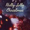 Stream & download Holly Jolly Christmas - Single