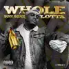 Stream & download Whole Lotta - Single