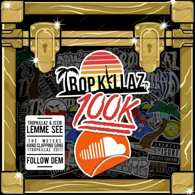Tropkillaz 100K - Single - Tropkillaz