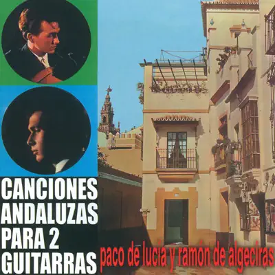 Canciones Andaluzas para Dos Guitarras (Instrumental) - Paco de Lucía