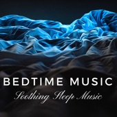 Bedtime Music - Soothing Calming Sleep Relaxation Sleep Music for Children for Goodnight artwork