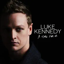 A Time for Us by Luke Kennedy album reviews, ratings, credits