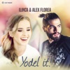 Yodel It! (feat. Alex Florea) [Al Mike Remix] - Single