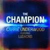 The Champion (feat. Ludacris) - Single, 2018