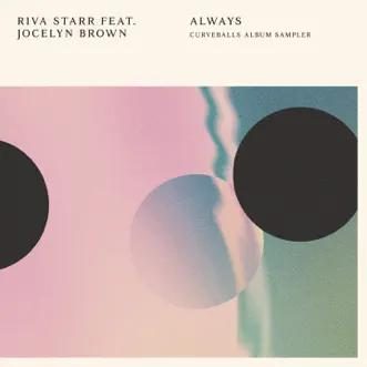 Always (feat. Jocelyn Brown) by Riva Starr song reviws