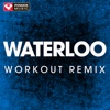 Waterloo (Workout Remix) - Single