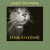 I Hate Everybody - Single album lyrics, reviews, download