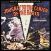 Stream & download Journey to the Center of the Earth (Original Motion Picture Soundtrack)