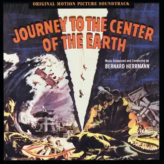 Journey to the Center of the Earth (Original Motion Picture Soundtrack) by Bernard Herrmann album reviews, ratings, credits