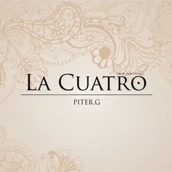 La Cuatro - Single - Piter-G La Cuatro - Single - Piter-G