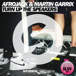 Turn Up the Speakers (feat. Martin Garrix) - Single - Afrojack