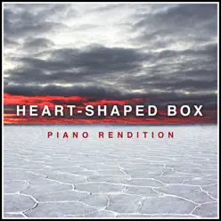 Heart-Shaped Box (Piano Rendition) - Single - The Blue Notes Heart-Shaped Box (Piano Rendition) - Single - The Blue Notes