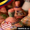 Made In Colombia / Tropical / 43