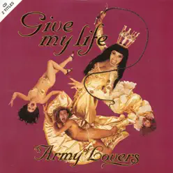 Give My Life - Single - Army Of Lovers