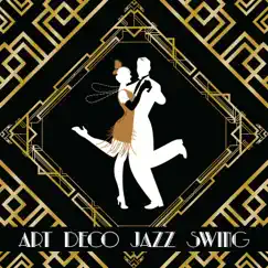Art Deco Jazz Swing: Street Moon Lounge, Vintage Banquet, Night Life Vibe, Sophisticated City by Instrumental Jazz School album reviews, ratings, credits