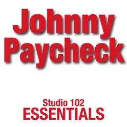Studio 102 Essentials - Johnny Paycheck