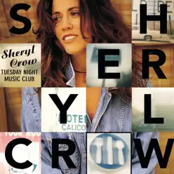 Tuesday Night Music Club - Sheryl Crow