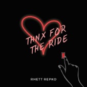 Rhett Repko - Thnx for the Ride