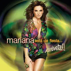 Está de Fiesta... Atrévete!!! - Mariana Está de Fiesta... Atrévete!!! - Mariana
