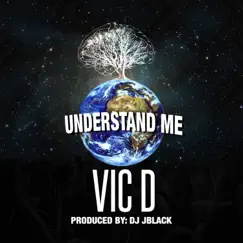 Understand Me - Single by Vic. D album reviews, ratings, credits