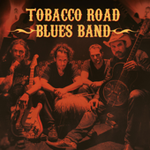 Tobacco Road Blues Band - Tobacco Road Blues Band