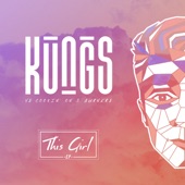 Kungs - This Girl (Kungs vs. Cookin' On 3 Burners)