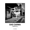 Das Carma - What Is Das Carma