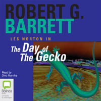 Robert G. Barrett - The Day of the Gecko - Les Norton Book 9 (Unabridged) artwork