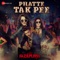 Phatte Tak Pee - Fazilpuria, Shalmali Kholgade & ROSSH lyrics